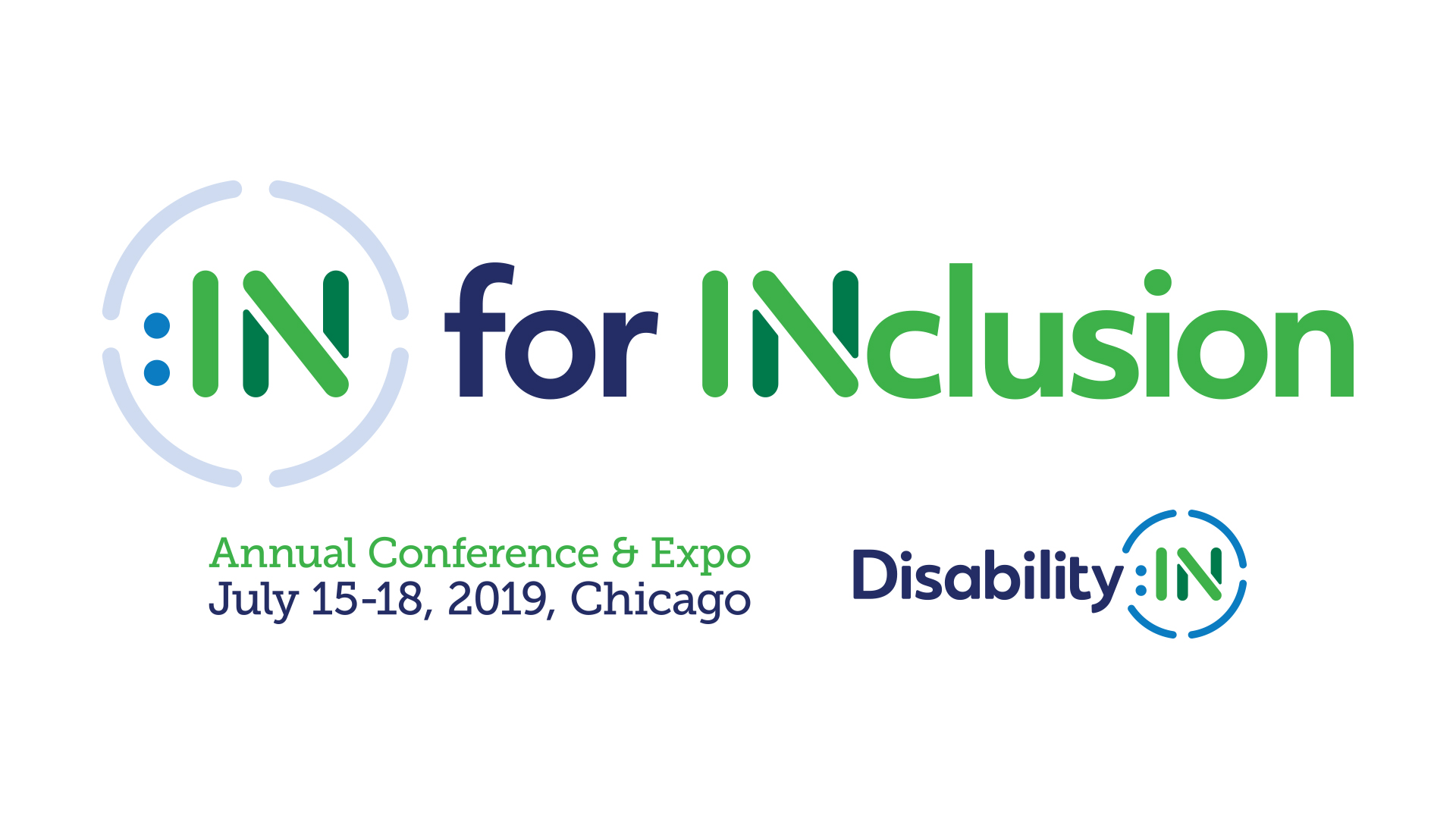 Disability:IN conference informational logo Disability:IN conference informational logo with words "IN for INclusion" followed by "Annual Conference & Expo, July 15-18, 2019, Chicago"